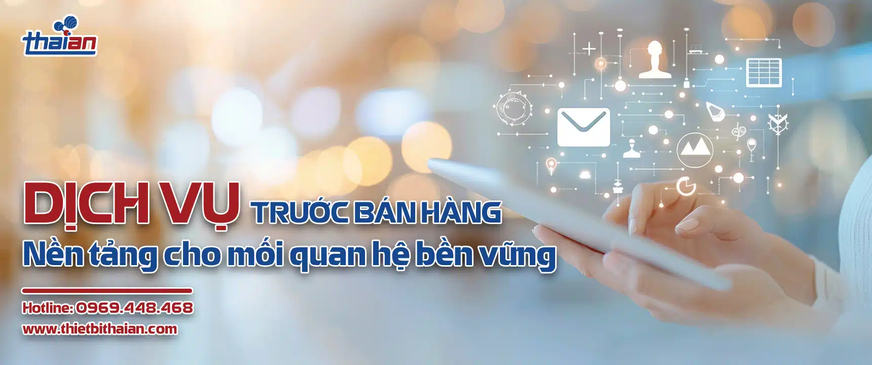 Dịch vụ trước bán hàng nền tảng cho mối quan hệ bền vững 