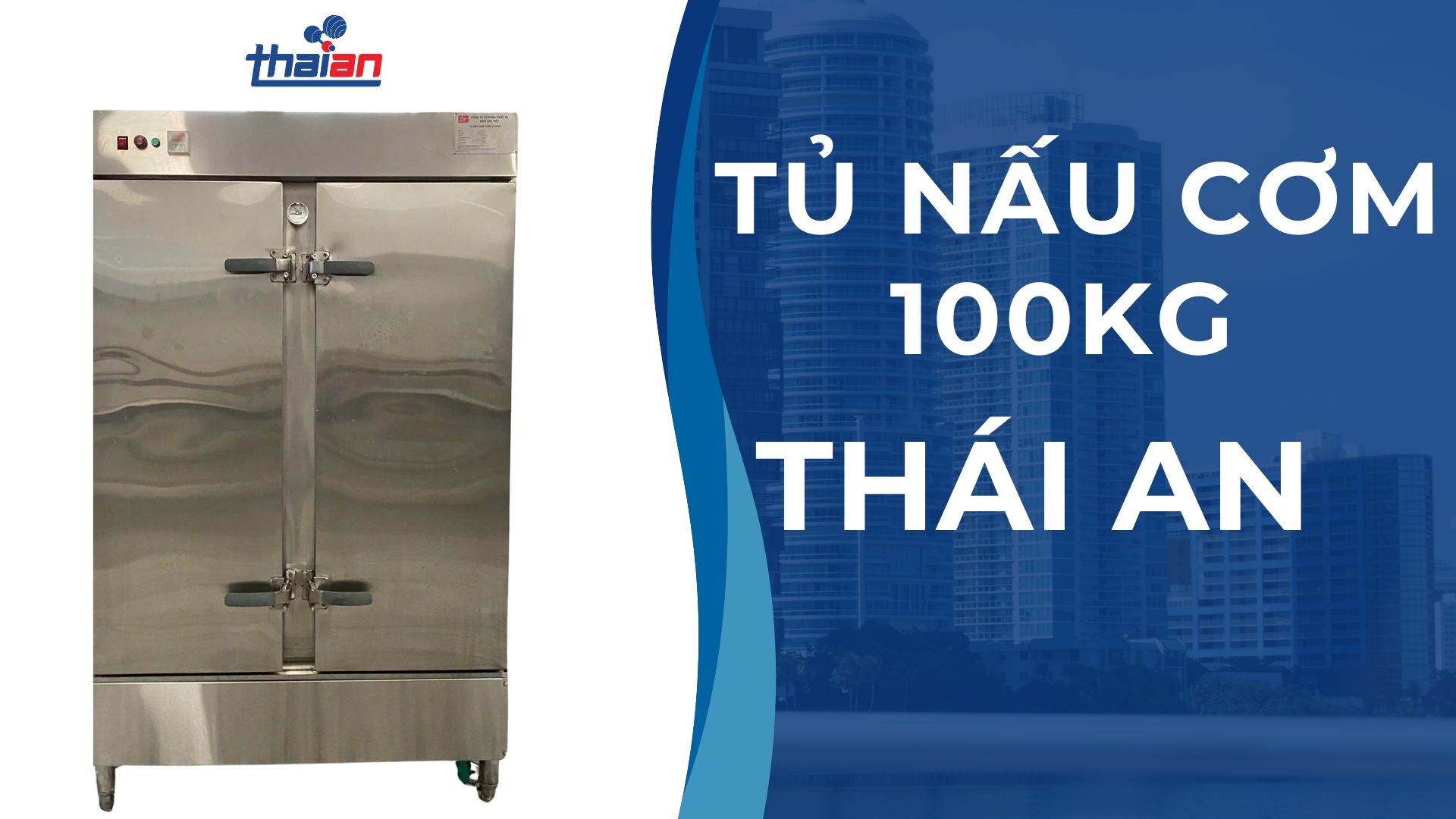 Hướng dẫn sử dụng tủ nấu cơm điện Thái An