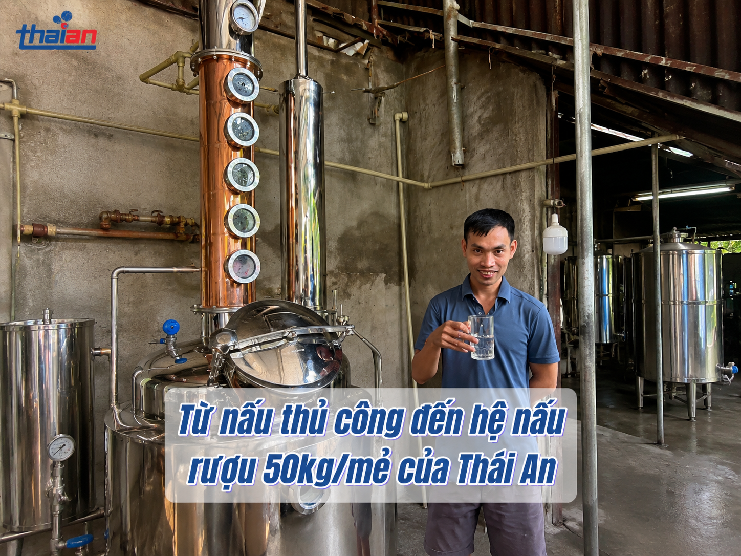 Khách Quốc Oai nâng cấp hệ nấu rượu 50kgmẻ với Tháp chưng cất rượu Thái An(2)
