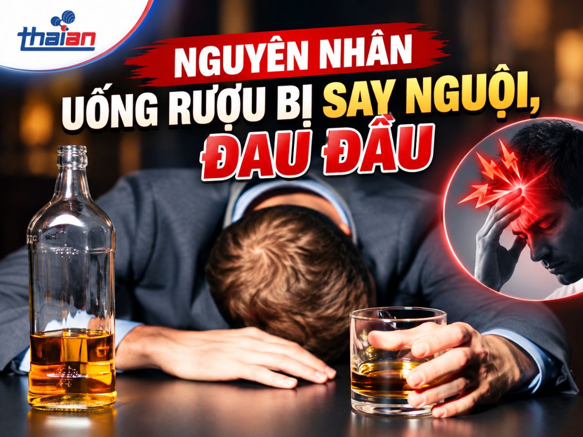 Nguyên nhân uống rượu bị say nguội, đau đầu